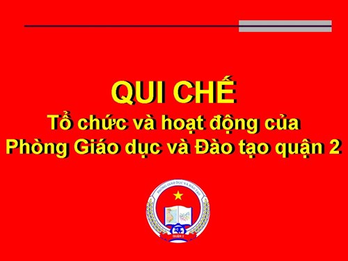 Quy chế tổ chức và hoạt động của Phòng Giáo dục và Đào tạo quận 2